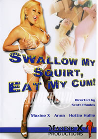 Swallow My Squirt, Eat My Cum