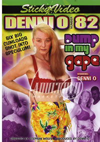 Denni O 82 Dump In My Gape
