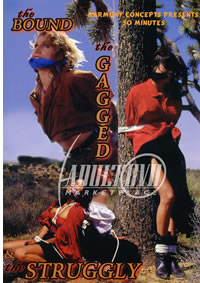The Bound The Gagged and The Struggly