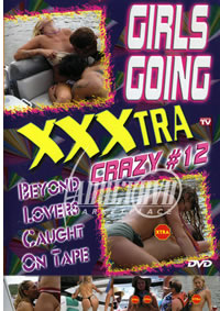 Girls Going XXX Tra Crazy 12