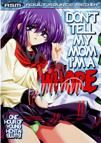 Don't Tell My Mom Im A Whore