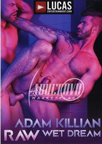 Adam Killian Raw Wet Dream