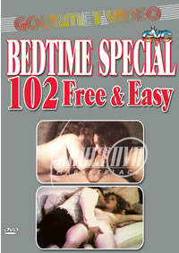 Bedtime Special 102 Free and Easy