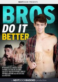 Bros Do It Better