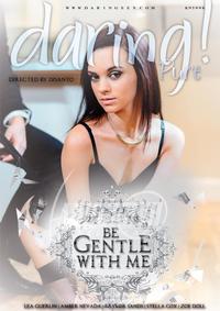 Be Gentle With Me