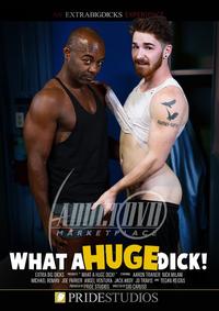 What A Huge Dick