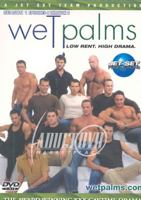 Wet Palms: Season 1: Episodes 4, 5 & 6