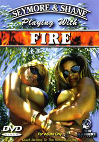 Seymore & Shane Playing with Fire