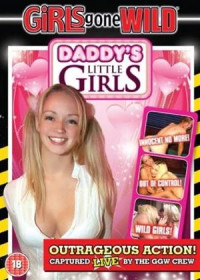Girls Gone Wild: Daddy's Little Girls