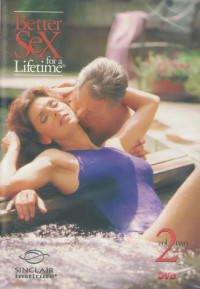 Better Sex for a Lifetime, Vol 2: Advanced Sexual Techniques
