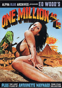 Ed Wood’s One Million AC/DC Plus the Lost Films of Antoinette Maynard