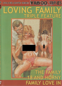 Loving Family Triple Featue