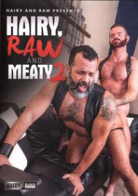 Hairy, Raw And Meaty 2