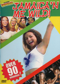 Playboy Exposed - Jamaica'n Me Wild