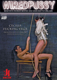 Wired Pussy: Cecilia Fucking Vega