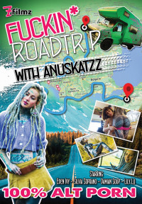Fuckin' Road Trip With Anuskatzz