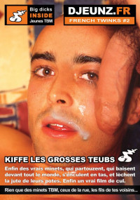 French Twinks 2: Kiffe Les Grosses Teubs