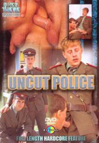 Uncut Police