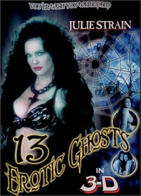13 Erotic Ghosts in 3-D