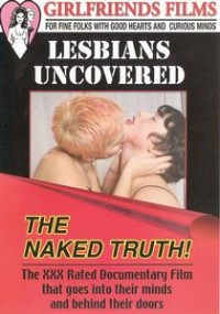 Lesbians Uncovered: the Naked Truth