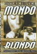 Historic Erotica: Mondo Blondo