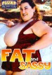 Fat and Sassy