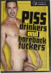 Piss Drinkers and Bareback Fuckers