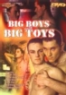 Big Boys Big Toys