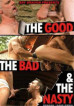 The Good, The Bad & the Nasty
