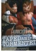 Taped And Tormented