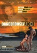 Dangerously Alone