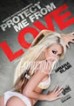 Protect Me From Love