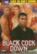 Black Cock Down