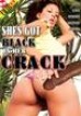 She's Got Black In Her Crack