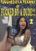 Touched By A Tranny & Fucked By A Dude 2