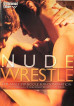 Nude Wrestle: The Male Struggle For Domination