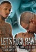 Lets Fuck Raw!