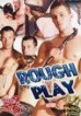 Rough Play {4 Disc Set}