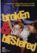 Broken And Blistered