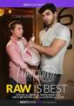 Raw Is Best