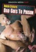 Dad Goes To Prison