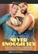 Never Enough Sex
