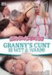 Granny's Cunt Is Wet and Warm!