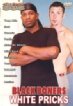 Black Boners & White Pricks