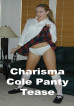 Charisma Cole Panty Tease