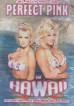 Perfect Pink 10: In Hawaii