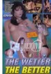 Wetter the Better, The