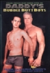 Daddy's Bubble Butt Boys