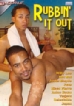 Rubbin' It Out