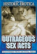 Historic Erotica: Outrageous Sex Acts